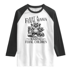 Funny Just A Feral Mama Raising Feral Children Raglan Shirt Raccoon Mother's Day TS11 White Black Print Your Wear