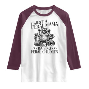 Funny Just A Feral Mama Raising Feral Children Raglan Shirt Raccoon Mother's Day TS11 White Maroon Print Your Wear