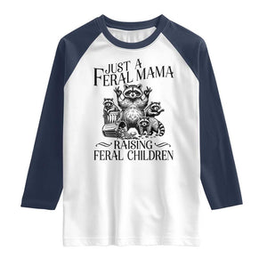 Funny Just A Feral Mama Raising Feral Children Raglan Shirt Raccoon Mother's Day TS11 White Navy Print Your Wear