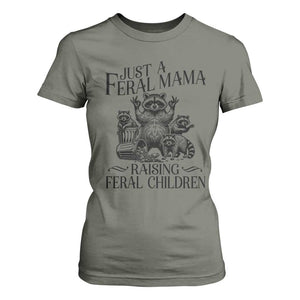 Funny Just A Feral Mama Raising Feral Children T Shirt For Women Raccoon Mother's Day TS11 Military Green Print Your Wear