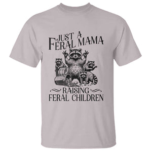 Funny Just A Feral Mama Raising Feral Children T Shirt Raccoon Mother's Day TS11 Ice Gray Print Your Wear