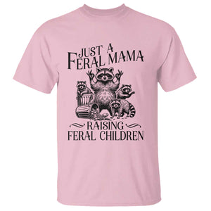 Funny Just A Feral Mama Raising Feral Children T Shirt Raccoon Mother's Day TS11 Light Pink Print Your Wear