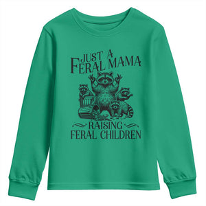 Funny Just A Feral Mama Raising Feral Children Youth Sweatshirt Raccoon Mother's Day TS11 Irish Green Print Your Wear