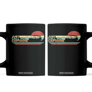 Funny Just Call Me Captoon Coffee Mug Pontoon Boat Captain TS11 Black Print Your Wear