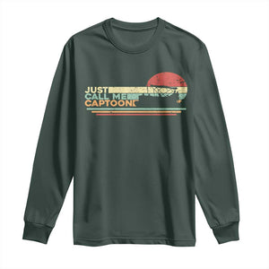 Funny Just Call Me Captoon Long Sleeve Shirt Pontoon Boat Captain TS11 Dark Forest Green Print Your Wear