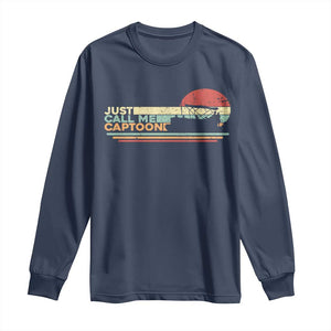 Funny Just Call Me Captoon Long Sleeve Shirt Pontoon Boat Captain TS11 Navy Print Your Wear