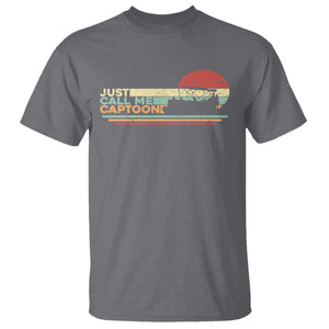 Funny Just Call Me Captoon T Shirt Pontoon Boat Captain TS11 Charcoal Print Your Wear