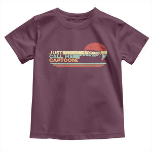 Funny Just Call Me Captoon Toddler T Shirt Pontoon Boat Captain TS11 Maroon Print Your Wear