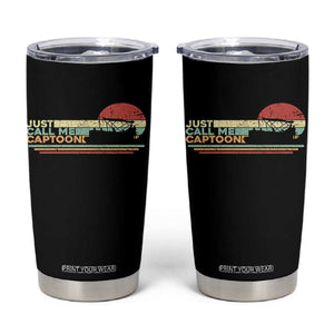 Funny Just Call Me Captoon Tumbler Cup Pontoon Boat Captain TS11 Black Print Your Wear
