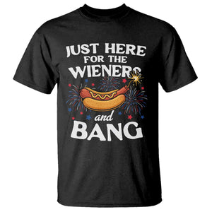 Funny Just Here For The Wieners And Bang T Shirt 4th Of July Hot Dog Lover Fireworks TS11 Black Print Your Wear