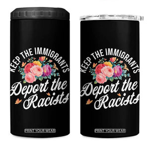 Funny Keep The Immigrants Deport The Racists 4 in 1 Can Cooler Tumbler Floral Butterfly TS11 One Size: 16 oz Black Print Your Wear