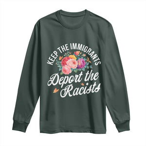Funny Keep The Immigrants Deport The Racists Long Sleeve Shirt Floral Butterfly TS11 Dark Forest Green Print Your Wear