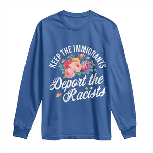 Funny Keep The Immigrants Deport The Racists Long Sleeve Shirt Floral Butterfly TS11 Royal Blue Print Your Wear