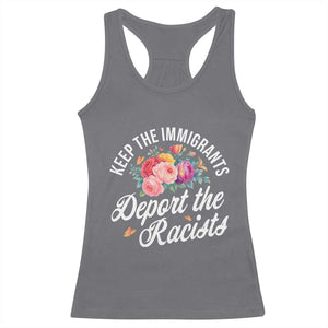 Funny Keep The Immigrants Deport The Racists Racerback Tank Top Floral Butterfly TS11 Charcoal Print Your Wear