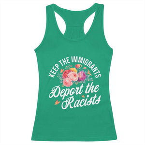 Funny Keep The Immigrants Deport The Racists Racerback Tank Top Floral Butterfly TS11 Irish Green Print Your Wear