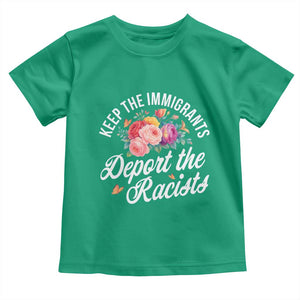 Funny Keep The Immigrants Deport The Racists Toddler T Shirt Floral Butterfly TS11 Irish Green Print Your Wear