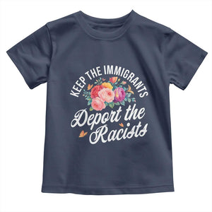 Funny Keep The Immigrants Deport The Racists Toddler T Shirt Floral Butterfly TS11 Navy Print Your Wear