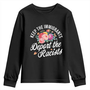 Funny Keep The Immigrants Deport The Racists Youth Sweatshirt Floral Butterfly TS11 Black Print Your Wear