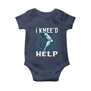 Funny Knee Replacement Surgery Baby Onesie I Knee'd Help Bones Injury Recovery TS02 Navy Print Your Wear