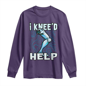 Funny Knee Replacement Surgery Long Sleeve Shirt I Knee'd Help Bones Injury Recovery TS02 Purple Print Your Wear