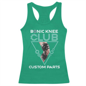 Funny Knee Replacement Surgery Racerback Tank Top Bionic Knee Club Custom Parts TS02 Irish Green Print Your Wear