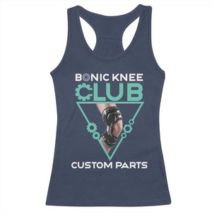 Funny Knee Replacement Surgery Racerback Tank Top Bionic Knee Club Custom Parts TS02 Navy Print Your Wear