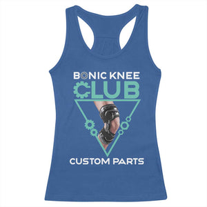 Funny Knee Replacement Surgery Racerback Tank Top Bionic Knee Club Custom Parts TS02 Royal Blue Print Your Wear