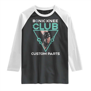 Funny Knee Replacement Surgery Raglan Shirt Bionic Knee Club Custom Parts TS02 Black White Print Your Wear