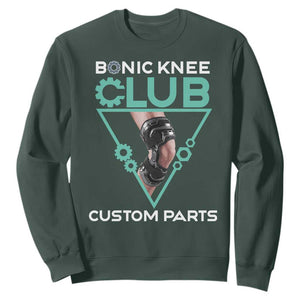 Funny Knee Replacement Surgery Sweatshirt Bionic Knee Club Custom Parts TS02 Dark Forest Green Print Your Wear
