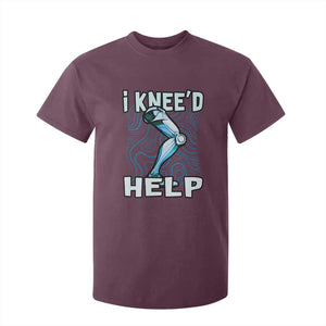Funny Knee Replacement Surgery T Shirt For Kid I Knee'd Help Bones Injury Recovery TS02 Maroon Print Your Wear