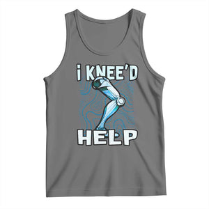 Funny Knee Replacement Surgery Tank Top I Knee'd Help Bones Injury Recovery TS02 Black Heather Print Your Wear