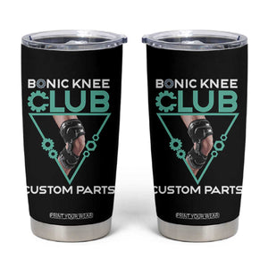 Funny Knee Replacement Surgery Tumbler Cup Bionic Knee Club Custom Parts TS02 Black Print Your Wear