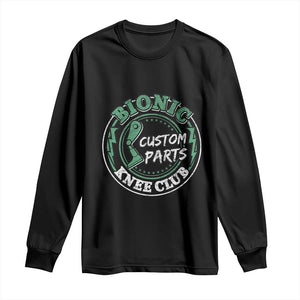 Funny Knee Replacement Survivor Long Sleeve Shirt Bionic Knee Club Custom Parts TS02 Black Print Your Wear