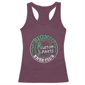 Funny Knee Replacement Survivor Racerback Tank Top Bionic Knee Club Custom Parts TS02 Maroon Print Your Wear