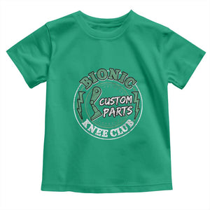 Funny Knee Replacement Survivor Toddler T Shirt Bionic Knee Club Custom Parts TS02 Irish Green Print Your Wear