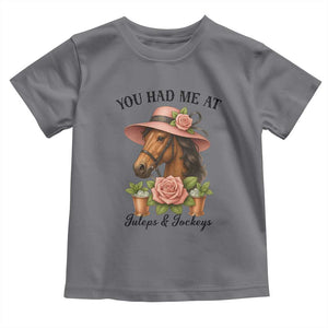 Funny Ky Derby Horse Racing Toddler T Shirt You Had Me At Juleps and Jockeys TS02 Charcoal Print Your Wear