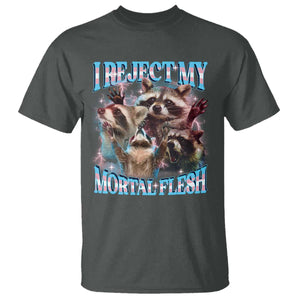Funny LGBT Trans Pride T Shirt I Reject My Mortal Flesh Transgender Racoon Bootleg TS10 Dark Heather Print Your Wear