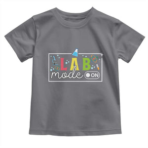 Funny Laboratory Scientist Toddler T Shirt Lab Mode On Chemistry Medical TS11 Charcoal Print Your Wear