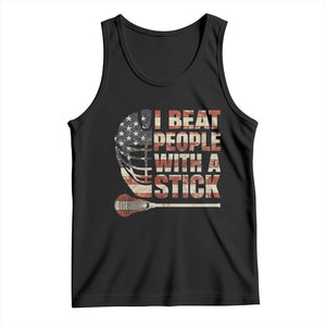 Funny Lacrosse Lax Tank Top I Beat People With A Stick Vintage American Flag TS11 Black Print Your Wear