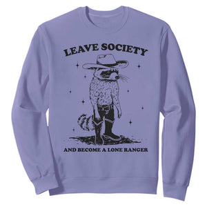 Funny Leave Society And Become A Lone Ranger Sweatshirt Cowboy Racoon TS11 Violet Print Your Wear