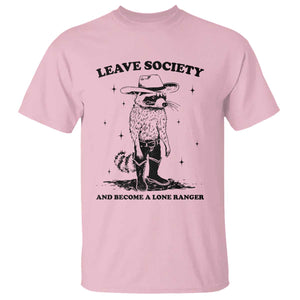 Funny Leave Society And Become A Lone Ranger T Shirt Cowboy Racoon TS11 Light Pink Print Your Wear