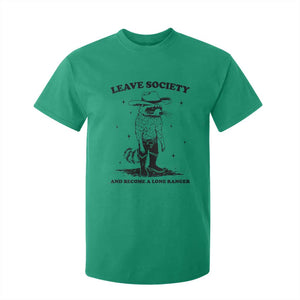 Funny Leave Society And Become A Lone Ranger T Shirt For Kid Cowboy Racoon TS11 Irish Green Print Your Wear