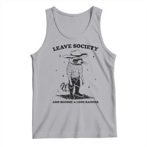 Funny Leave Society And Become A Lone Ranger Tank Top Cowboy Racoon TS11 Athletic Heather Print Your Wear