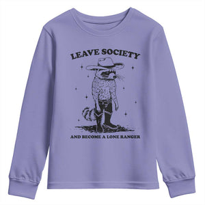 Funny Leave Society And Become A Lone Ranger Youth Sweatshirt Cowboy Racoon TS11 Violet Print Your Wear