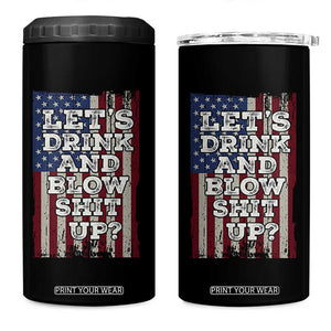 Funny Lets Drink And Blow Shit Up 4th Of July Beer Drinking 4 in 1 Can Cooler Tumbler American Flag TS11 One Size: 16 oz Black Print Your Wear