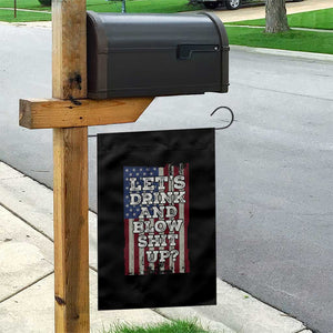 Funny Lets Drink And Blow Shit Up 4th Of July Beer Drinking Garden Flag American Flag TS11 Print Your Wear