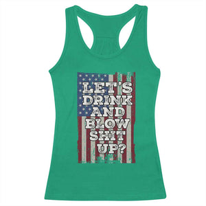 Funny Lets Drink And Blow Shit Up 4th Of July Beer Drinking Racerback Tank Top American Flag TS11 Irish Green Print Your Wear