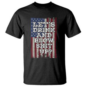 Funny Lets Drink And Blow Shit Up 4th Of July Beer Drinking T Shirt American Flag TS11 Black Print Your Wear