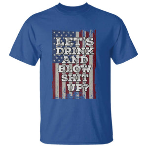 Funny Lets Drink And Blow Shit Up 4th Of July Beer Drinking T Shirt American Flag TS11 Royal Blue Print Your Wear
