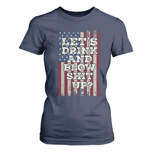 Funny Lets Drink And Blow Shit Up 4th Of July Beer Drinking T Shirt For Women American Flag TS11 Navy Print Your Wear